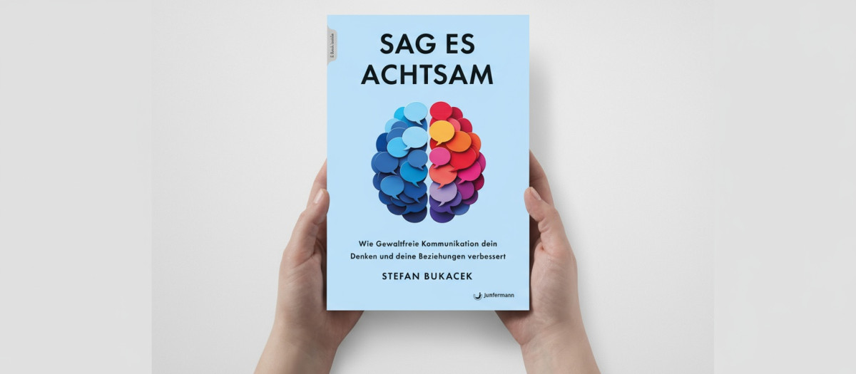 Sag es achtsam - das GFK Buch Sag es achtsam - das GFK Buch